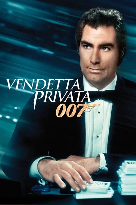 Agente 007 – Vendetta privata