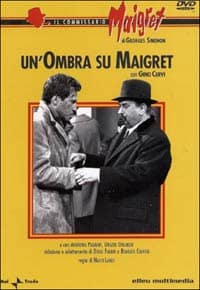 Il commissario Maigret – Un’ombra su Maigret