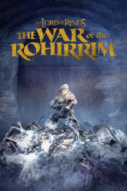 Il Signore degli Anelli La Guerra dei Rohirrim – The Lord of the Rings The War of the Rohirrim